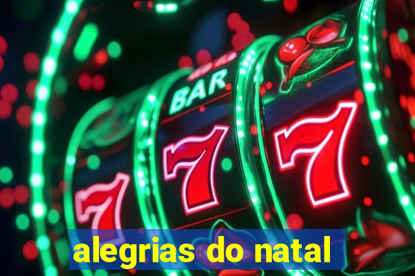 alegrias do natal